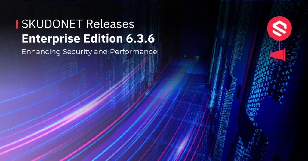 SKUDONET releases Enterprise Edition 6.3.6