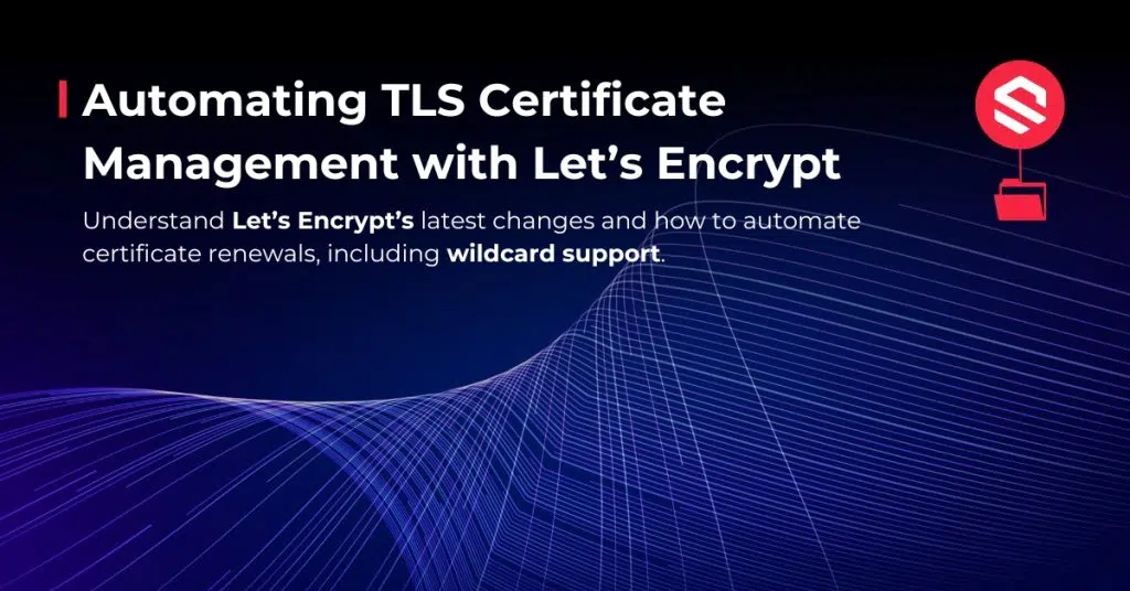 Automating TLS Certificate Management with Let’s Encrypt