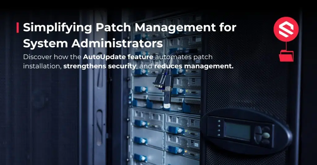 AutoUpdate feature and simplified patch management
