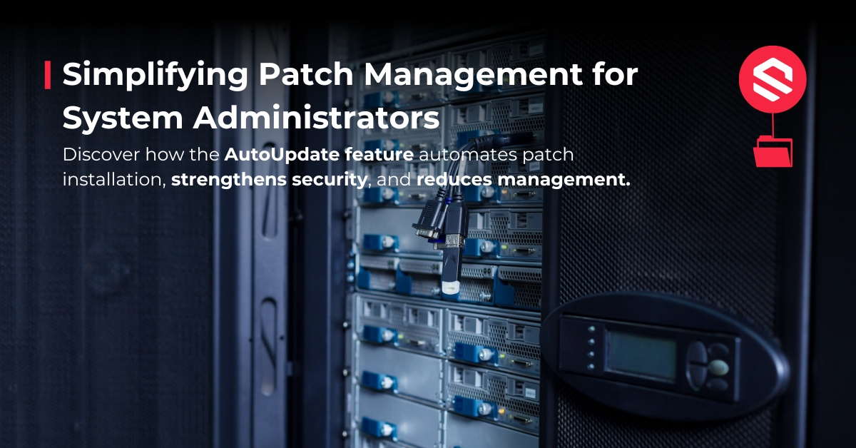 AutoUpdate feature and simplified patch management