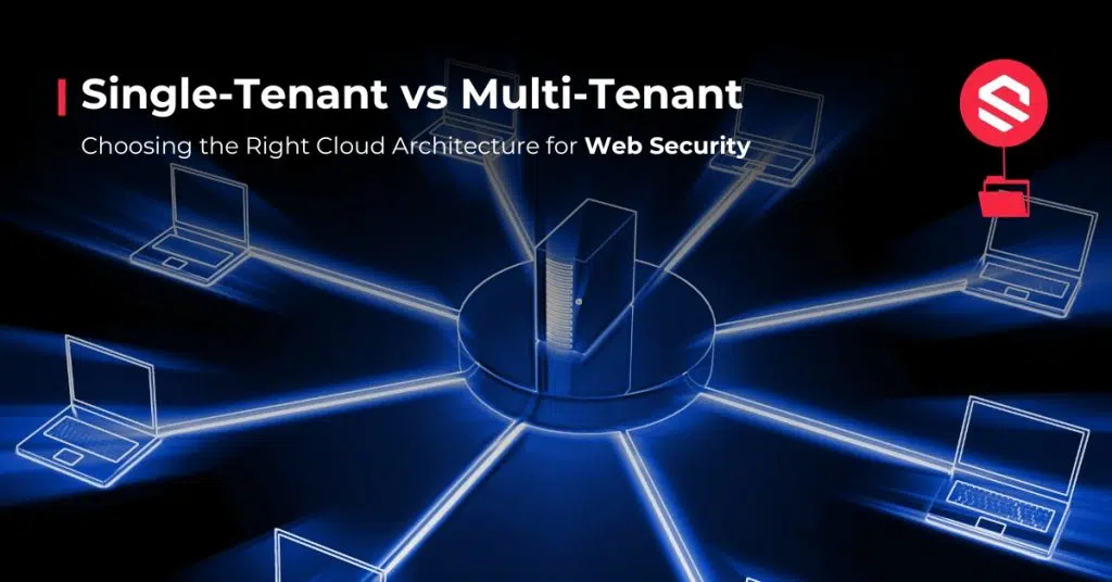 Multi-Tenant vs Single-Tenant