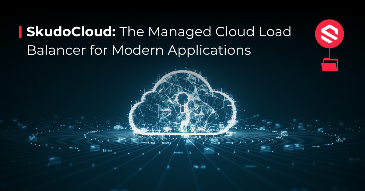 The Managed Cloud Load Balancer for Modern Applications