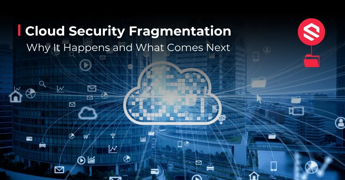 cloud security fragmentation and managed platforms